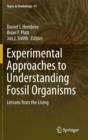 Image for Experimental approaches to understanding fossil organisms  : lessons from the living