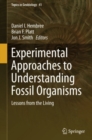 Image for Experimental Approaches to Understanding Fossil Organisms: Lessons from the Living