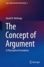 Image for The concept of argument  : a philosophical foundation