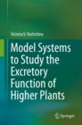 Image for Model systems to study the excretory function of higher plants