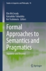 Image for Formal approaches to semantics and pragmatics: Japanese and beyond