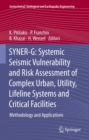 Image for SYNER-G: Systemic Seismic Vulnerability and Risk Assessment of Complex Urban, Utility, Lifeline Systems and Critical Facilities: Methodology and Applications : volume 31