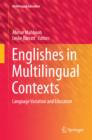 Image for Englishes in multilingual contexts: language variation and education : 10