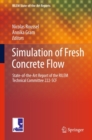 Image for Simulation of Fresh Concrete Flow: State-of-the Art Report of the RILEM Technical Committee 222-SCF