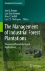 Image for The management of industrial forest plantations: theoretical foundations and applications