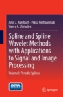 Image for Spline and Spline Wavelet Methods with Applications to Signal and Image Processing: Volume I: Periodic Splines