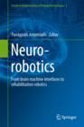 Image for Neuro-robotics  : from brain machine interfaces to rehabilitation robotics