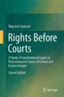 Image for Rights before courts  : a study of constitutional courts in postcommunist states of Central and Eastern Europe