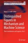 Image for Distinguished figures in mechanism and machine science  : their contributions and legaciesPart 3