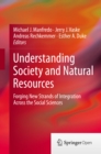 Image for Understanding society and natural resources: forging new strands of integration across the social sciences