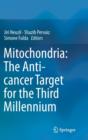 Image for Mitochondria  : the anti-cancer target for the third millennium