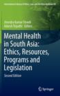 Image for Mental health in South Asia  : ethics, resources, programs and legislation