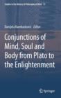 Image for Conjunctions of Mind, Soul and Body from Plato to the Enlightenment