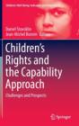 Image for Children&#39;s rights and the capability approach  : challenges and prospects
