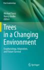 Image for Trees in a changing environment  : ecophysiology, adaptation, and future survival