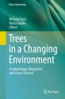 Image for Trees in a changing environment: ecophysiology, adaptation, and future survival