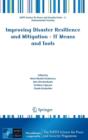 Image for Improving disaster resilience and mitigation  : IT means and tools