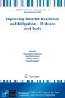 Image for Improving disaster resilience and mitigation  : IT means and tools