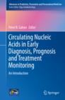 Image for Circulating nucleic acids in early diagnosis, prognosis and treatment monitoring: an introduction