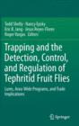 Image for Trapping and the Detection, Control, and Regulation of Tephritid Fruit Flies