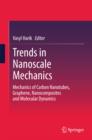 Image for Trends in nanoscale mechanics: mechanics of carbon nanotubes, graphene, nanocomposites and molecular dynamics