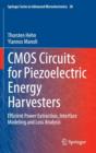 Image for CMOS Circuits for Piezoelectric Energy Harvesters : Efficient Power Extraction, Interface Modeling and Loss Analysis