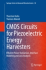Image for CMOS Circuits for Piezoelectric Energy Harvesters: Efficient Power Extraction, Interface Modeling and Loss Analysis : 38
