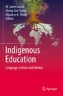 Image for Indigenous education: language, culture and identity