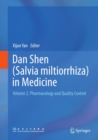 Image for Dan Shen (Salvia miltiorrhiza) in Medicine: Volume 2. Pharmacology and Quality Control