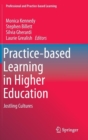 Image for Practice-based learning in higher education  : jostling cultures