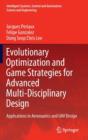 Image for Evolutionary Optimization and Game Strategies for Advanced Multi-Disciplinary Design : Applications to Aeronautics and UAV Design