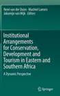 Image for Institutional arrangements for conservation, development and tourism in eastern and southern Africa  : a dynamic perspective
