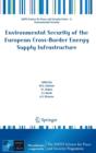 Image for Environmental security of the European cross-border energy supply infrastructure