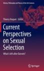 Image for Current perspectives on sexual selection  : what&#39;s left after Darwin?