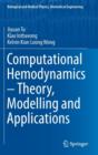 Image for Computational Hemodynamics – Theory, Modelling and Applications