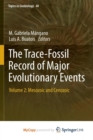 Image for The Trace-Fossil Record of Major Evolutionary Events : Volume 2: Mesozoic and Cenozoic