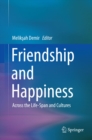 Image for Friendship and Happiness: Across the Life-Span and Cultures