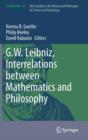 Image for G.W. Leibniz, Interrelations between Mathematics and Philosophy