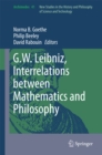 Image for G.W. Leibniz, Interrelations between Mathematics and Philosophy