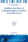 Image for Multifaceted roles of crystallography in modern drug discovery