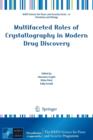 Image for Multifaceted Roles of Crystallography in Modern Drug Discovery