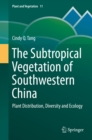 Image for Subtropical Vegetation of Southwestern China: Plant Distribution, Diversity and Ecology