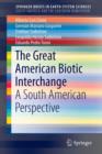 Image for The Great American Biotic Interchange : A South American Perspective