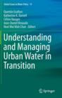 Image for Understanding and managing urban water in transition