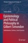 Image for Epistemology and Political Philosophy in Gilbert Simondon: Individuation, Technics, Social Systems