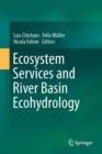 Image for Ecosystem services and river basin ecohydrology