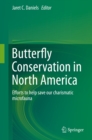 Image for Butterfly Conservation in North America: Efforts to help save our charismatic microfauna
