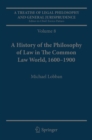 Image for Treatise of Legal Philosophy and General Jurisprudence: Volume 7: The Jurists&#39; Philosophy of Law from Rome to the Seventeenth Century, Volume 8: A History of the Philosophy of Law in The Common Law World, 1600-1900