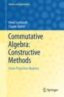 Image for Commutative Algebra: Constructive Methods: Finite Projective Modules
