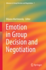 Image for Emotion in group decision and negotiation.